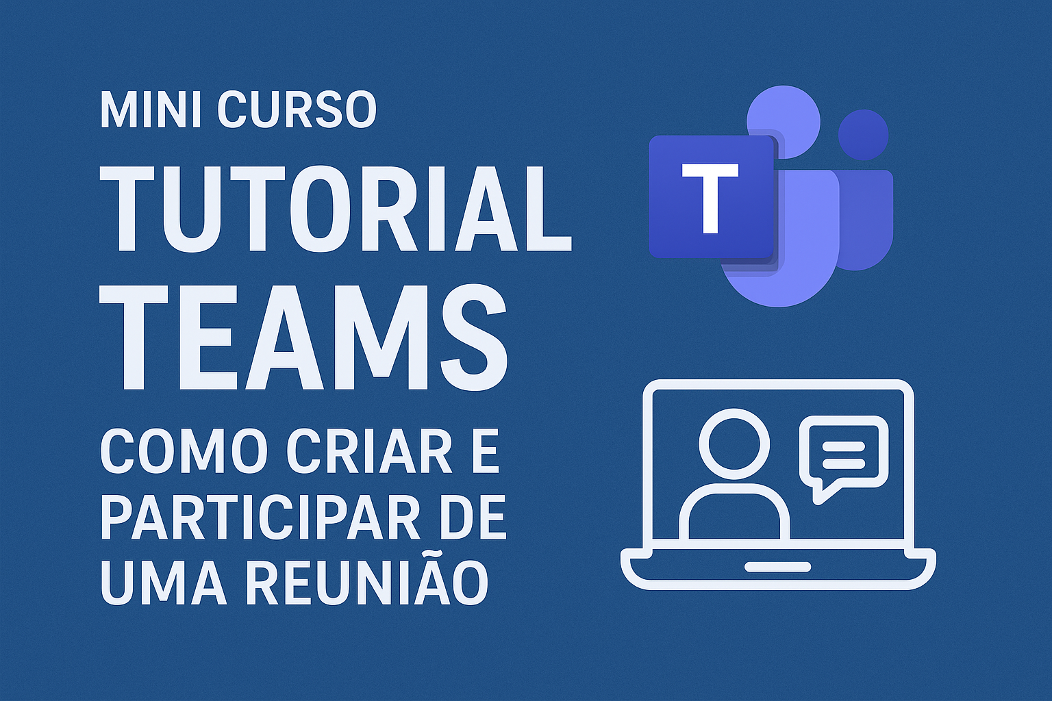 Tutorial Teams - como criar e participar de uma reunião